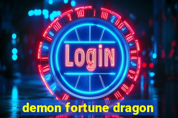 demon fortune dragon